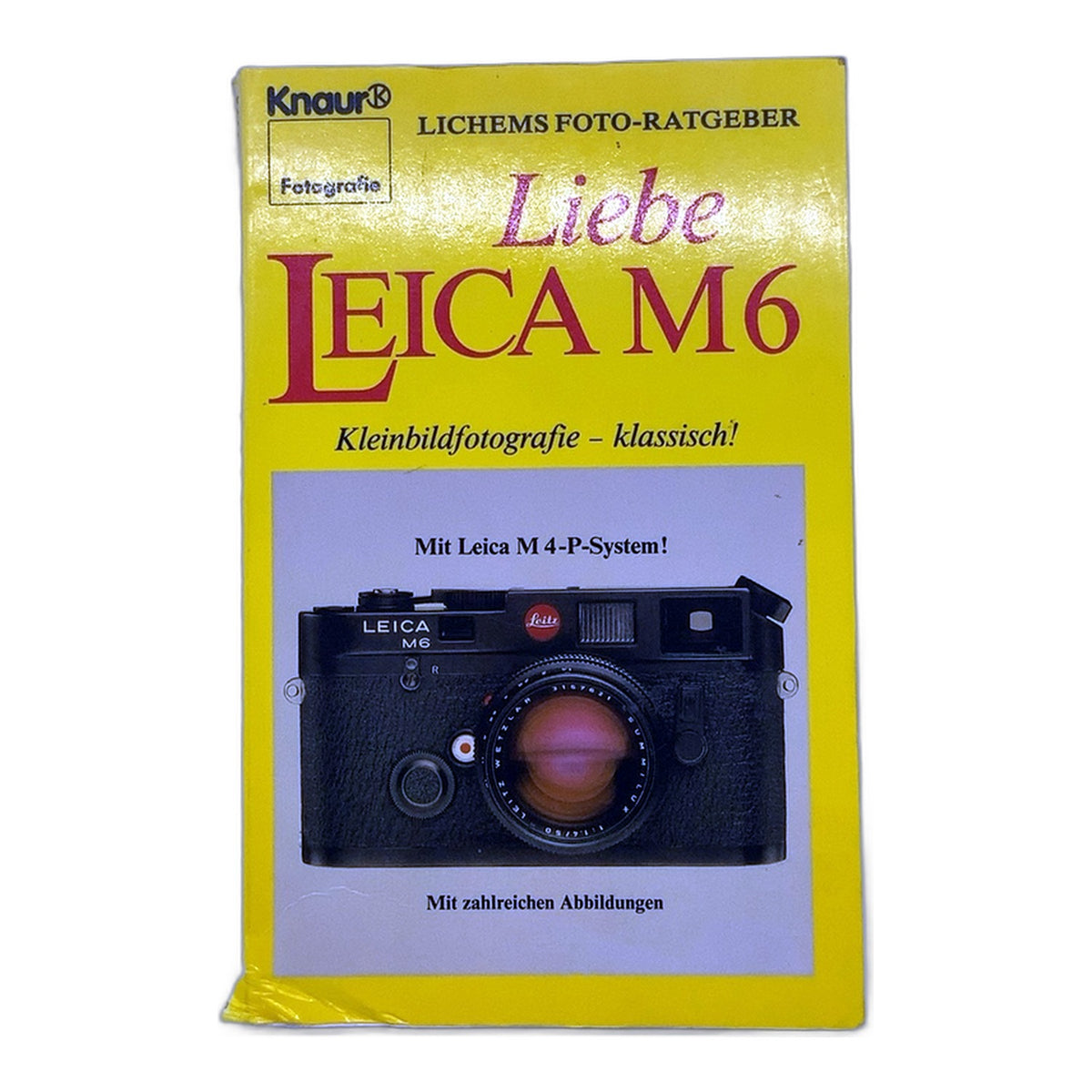 Liebe Leica M6 Kleinbildfotografie klassisch Knaur Fotografie Buch Deutsch