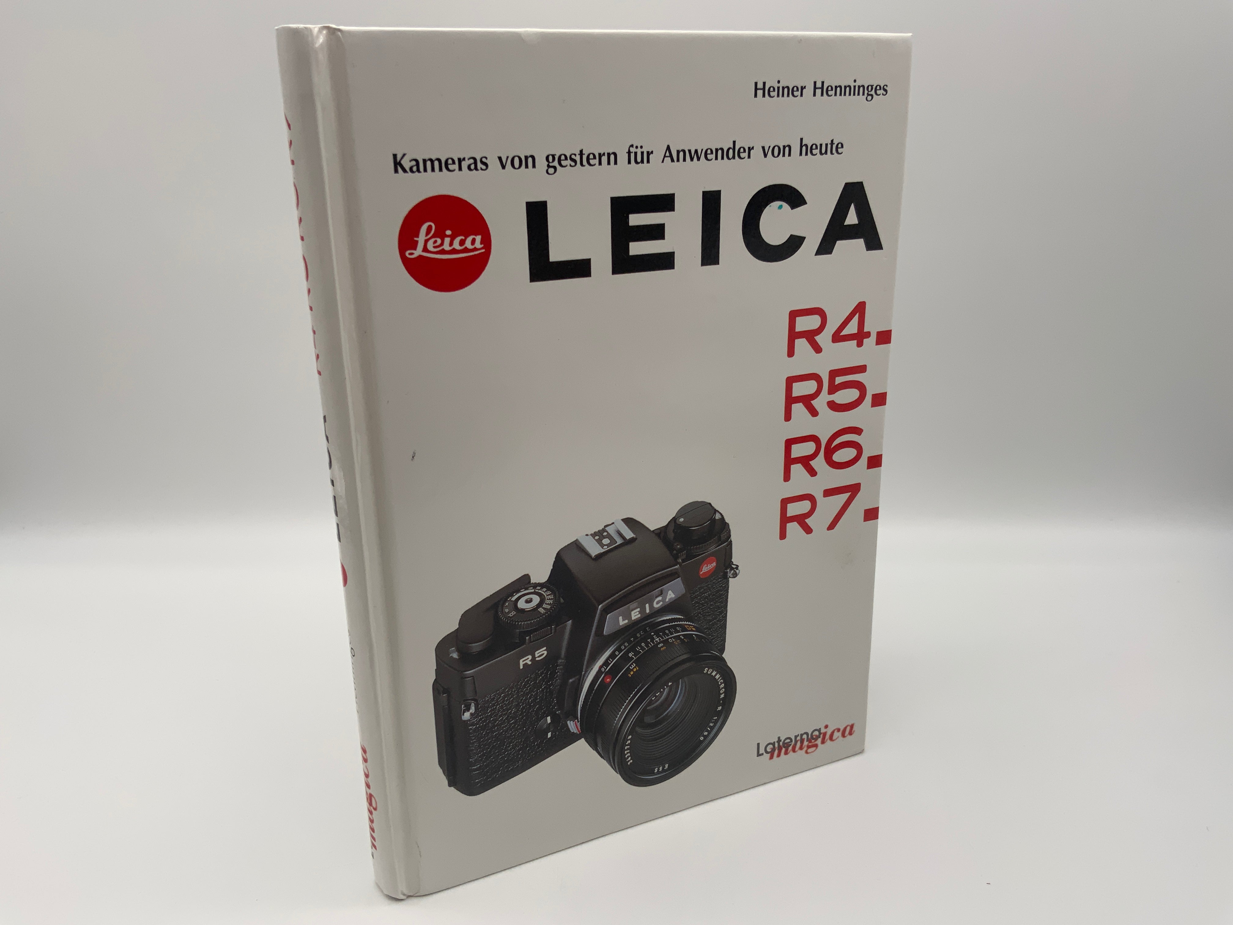 Leica R4 R5 R6 R7 : Appareils photo d'hier pour les utilisateurs d'aujourd'hui (Livre en allemand)